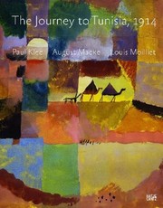 Cover of: The Travel To Tunisia 1914 Paul Klee August Macke Louis Moilliet by 