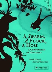 Cover of: A Swarm A Flock A Host A Compendium Of Creatures