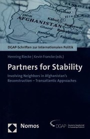 Cover of: Partners For Stability Involving Neighbors In Afghanistans Reconstructiontransatlantic Approaches