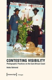 Cover of: Contesting Visibility Photographic Practices On The East African Coast
