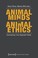 Cover of: Animal Minds Animal Ethics Connecting Two Separate Fields