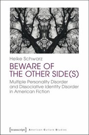 Cover of: Beware Of The Other Sides Multiple Personality Disorder And Dissociative Identity Disorder In American Fiction