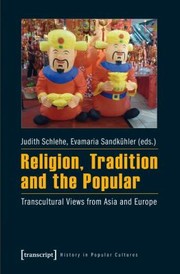 Cover of: Religion Tradition And The Popular Transcultural Views From Asia And Europe