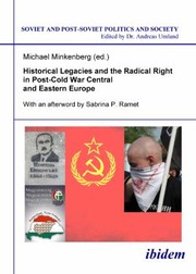 Cover of: Historical Legacies and the Radical Right in PostCold War Central and Eastern Europe Soviet and PostSoviet Politics and Society Vol 100 by 