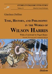 Cover of: Time History And Philosophy In The Works Of Wilson Harris by 