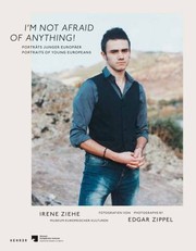 Cover of: Edgar Zippel Im Not Afraid Of Anything Portrts Junger Europer