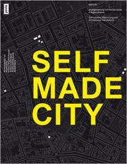 Cover of: Selfmade City Selfinitiated Urban Living And Architectural Interventions by 