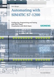 Cover of: Automating With Simatic S71200 Configuring Programming And Testing With Step 7 Basic Visualization With Hmi Basic