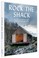 Cover of: Rock The Shack The Architecture Of Cabins Cocoons And Hideouts