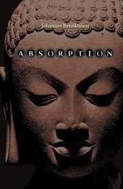Absorption Human Nature And Buddhist Liberation by Johannes Bronkhorst