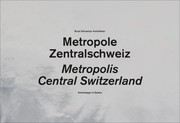 Cover of: Metropolis Central Switzerland Buildings 19202006