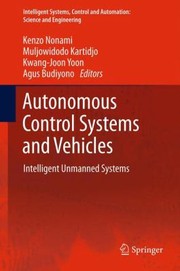 Cover of: Autonomous Control Systems And Vehicles Intelligent Unmanned Systems