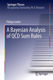 Bayesian Analysis Of Qcd Sum Rules by Philipp Gubler