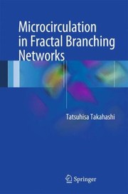 Microcirculation in Fractal Branching Networks by Tatsuhisa Takahashi
