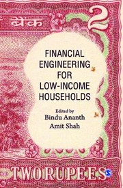 Financial Engineering For Lowincome Households by Bindu Ananth