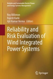 Cover of: Reliability and Risk Evaluation of Wind Integrated Power Systems