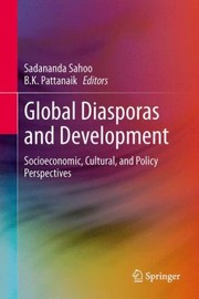 Global Diasporas And Development by Sadananda Sahoo