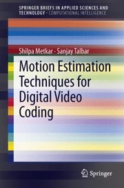 Cover of: Motion Estimation Techniques For Digital Video Coding