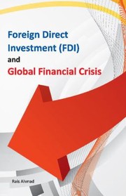 Cover of: Foreign Direct Investment Fdi And Global Financial Crisis