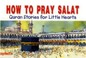 Cover of: How To Pray Salat