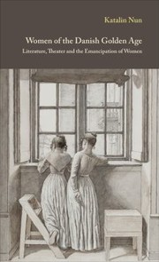 Cover of: Women of the Danish Golden Age
            
                Museum Tusculanum Press  Danish Golden Age Studies