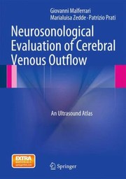 Cover of: Neurosonological Evaluation Of Cerebral Venous Outflow An Ultrasound Atlas