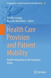 Cover of: Health Care Provision And Patient Mobility Health Integration In The European Union by 
