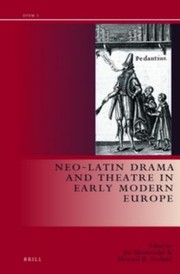 Cover of: Neolatin Drama And Theatre In Early Modern Europe