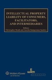 Cover of: Intellectual Property Liability Of Consumers Facilitators And Intermediaries by 