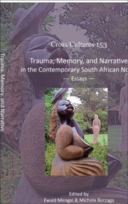 Cover of: Trauma Memory And Narrative In The Contemporary South African Novel Essays
