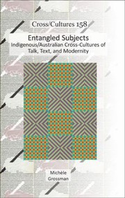 Cover of: Entangled Subjects Indigenousaustralian Crosscultures Of Talk Text And Modernity