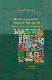 Cover of: Derek Walcott The Journeyman Years Occational Prose 19571974