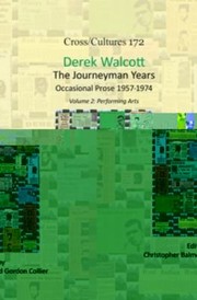 Cover of: Derek Walcott The Journeyman Years Occational Prose 19571974