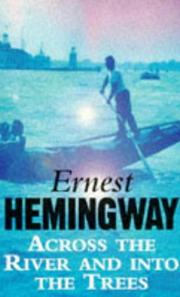 Cover of: Across the River and into the Trees (Arrow Classic) by Ernest Hemingway