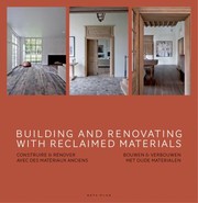 Cover of: Building And Renovating With Reclaimed Materials Construire Rnover Avec Des Matriaux Anciens Bouwen Verbouwen Met Oude Materialen