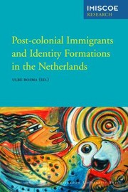Cover of: Postcolonial Immigrants and Identity Formations in the Netherlands
            
                IMISCOE Research