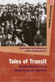 Cover of: Tales Of Transit Narrative Migrant Spaces In Atlantic Perspective 18501950