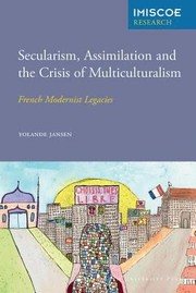 Cover of: Secularism Assimilation And The Crisis Of Multiculturalism French Modernist Legacies