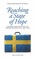 Cover of: Reaching A State Of Hope Refugees Immigrants And The Swedish Welfare State 19302000