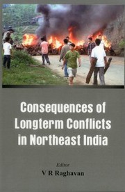 Consequences of Longterm Conflicts in Northeast India by Seminar on