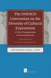 Cover of: The Unesco Convention For The Promotion And Protection Of Diversity Of Cultural Expressions