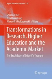 Cover of: Transformations In Research Higher Education And The Academic Market The Breakdown Of Scientific Thought