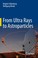 Cover of: From Ultra Rays to Astroparticles