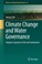 Cover of: Climate Change And Water Governance Adaptive Capacity In Chile And Switzerland