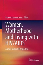 Cover of: Women Motherhood And Living With Hivaids A Crosscultural Perspective