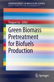 Cover of: Green Biomass Pretreatment For Biofuels Production by 