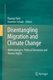 Cover of: Disentangling Migration And Climate Change Methodologies Political Discourses And Human Rights