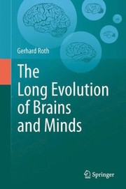 Cover of: The Long Evolution Of Brains And Minds by 