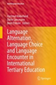 Cover of: Language Alternation Language Choice And Language Encounter In International Tertiary Education by 