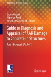 Cover of: Guide To Diagnosis And Appraisal Of Aar Damage To Concrete In Structures Part 1 Diagnosis Aar 61
